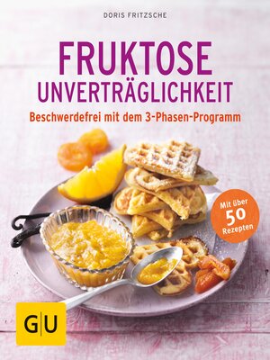 cover image of Fruktose-Unverträglichkeit